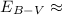 Mathematical equation: $E_{B-V}\approx$