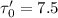 Mathematical equation: $\tau'_0=7.5$