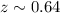 Mathematical equation: $z \sim 0.64$