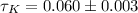 Mathematical equation: $\tau_{K}=0.060\pm0.003$