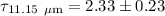 Mathematical equation: $\tau_{11.15~\rm \mu m}=2.33\pm0.23$