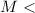 Mathematical equation: $M<$