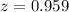 Mathematical equation: $z= 0.959$
