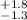 Mathematical equation: $^{+1.8}_{-1.3}$