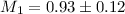 Mathematical equation: $M_1 = 0.93\pm0.12$