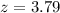 Mathematical equation: $z = 3.79$