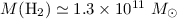 Mathematical equation: $M(\mbox{H}_2)\simeq 1.3\times 10^{11}~\mbox{$M_{\odot}$}$