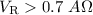 Mathematical equation: $V_{\rm R}>0.7~A\Omega$