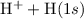 Mathematical equation: ${\rm H^+ + H}(1s)$