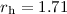 Mathematical equation: $r_{\rm h}=1.71$