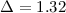 Mathematical equation: $\Delta=1.32$