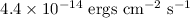 Mathematical equation: $4.4\times 10^{-14}~{\rm ergs~ cm}^{-2}~ {\rm s}^{-1}$