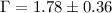 Mathematical equation: $\Gamma=1.78\pm0.36$