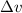 Mathematical equation: $\Delta v$