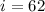 Mathematical equation: $i=62$