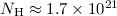 Mathematical equation: $N_{\rm H} \approx 1.7\times 10^{21}$
