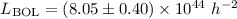 Mathematical equation: $L_{\rm BOL}=(8.05\pm0.40) \times10^{44}~h^{-2}$