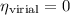 Mathematical equation: $\eta_{\rm virial}=0$