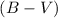 Mathematical equation: $(B-V)$