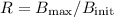 Mathematical equation: $R =B_{\max}/B_{\rm init}$