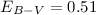 Mathematical equation: $E_{B-V} =0.51$