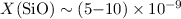 Mathematical equation: $X\rm (SiO)\sim(5{-}10)\times10^{-9}$