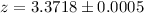 Mathematical equation: $z=3.3718\pm0.0005$