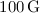 Mathematical equation: $100\,{\rm G}$