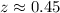 Mathematical equation: $z\approx0.45$