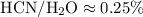 Mathematical equation: $\rm HCN/H_2O \approx 0.25\%$