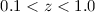 Mathematical equation: $0.1<z<1.0$