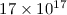 Mathematical equation: $17\times10^{17}$