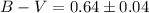 Mathematical equation: $B-V = 0.64 \pm 0.04$