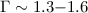 Mathematical equation: $\Gamma\sim1.3{-}1.6$