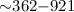 Mathematical equation: ${\sim} 362{-}921$