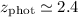 Mathematical equation: $z_{\rm phot}\simeq2.4$