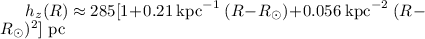 $h_z(R)\approx 285[1+0.21\ {\rm kpc}^{-1}\ (R-R_\odot)+0.056\ {\rm kpc}^{-2}\ (R-R_\odot)^2] \ {\rm pc}$