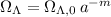 $\Omega_\Lambda = \Omega_{\Lambda,0} \, a^{-m}$
