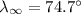 $\lambda_{\infty} = 74.7^{\circ}$