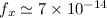 $f_x\simeq 7 \times 10^{-14}$