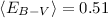 $ \langle E_{B-V}\rangle = 0.51~$