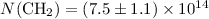 $N(\rm{CH_{2}})=(7.5\pm1.1)\times10^{14}$