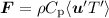 $\vec{F}=\rho C_{\rm p} \langle \vec{u}' T'\rangle$