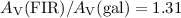 $A_{\rm V}({\rm FIR}) / A_{\rm V}({\rm gal}) = 1.31$