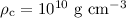 $\rho_{\rm c} = 10^{10}~{\rm g~cm}^{-3}$