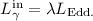 $L^{\rm in}_{\gamma}=\lambda L_{\rm Edd.}$