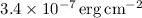$3.4\times10^{-7}\,\rm erg\,cm^{-2}$
