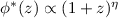 $\phi^\ast(z)\propto (1+z)^\eta$