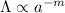 $\Lambda \propto a^{-m}$