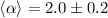 $\langle \alpha\rangle = 2.0 \pm 0.2$
